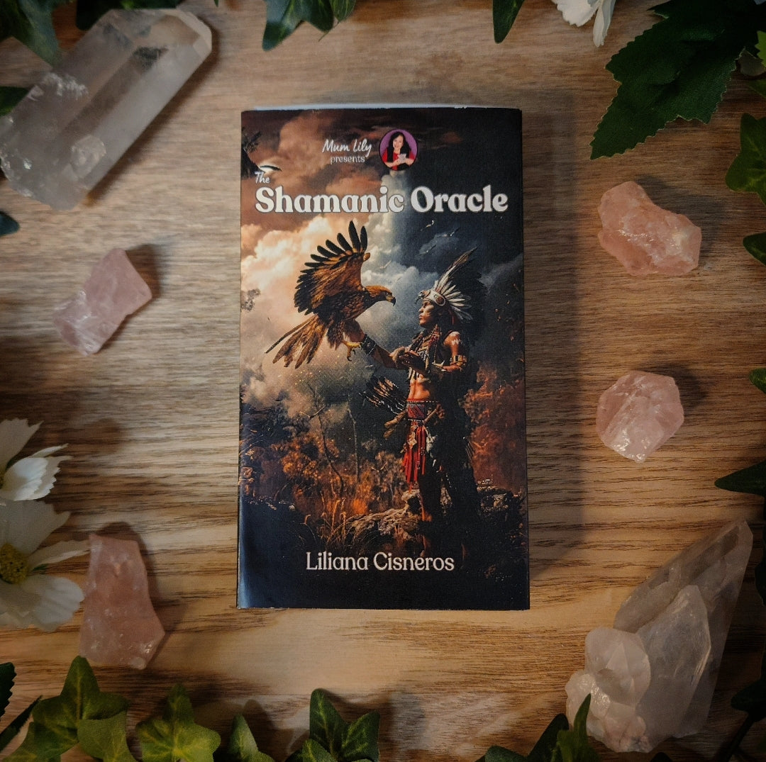 The Shamanic Oracle - by Mum Lily