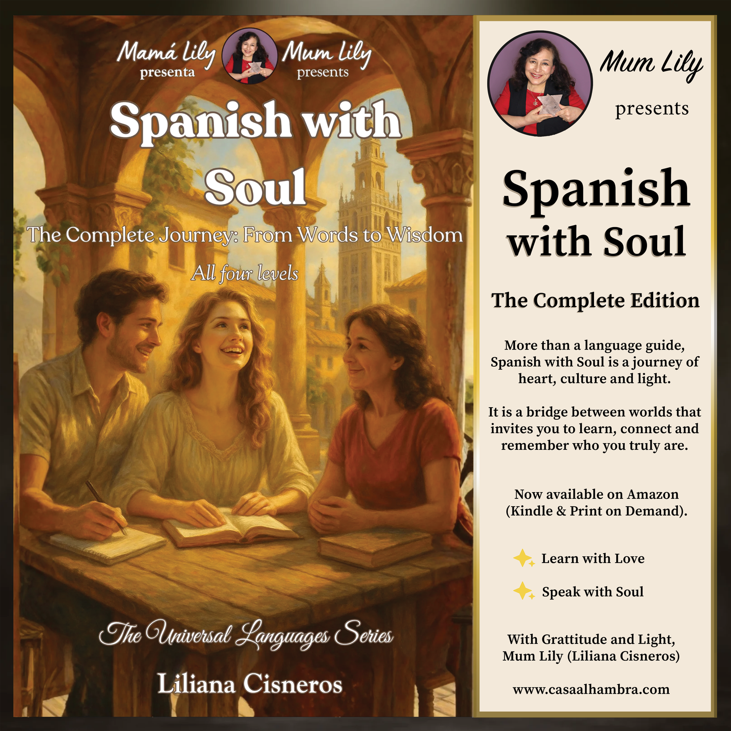 Spanish with Soul: The Complete Journey: From Words to Wisdom. The Complete Edition - All Four Levels